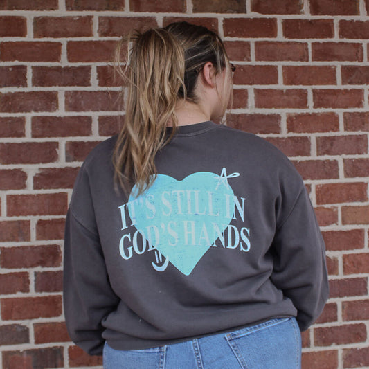 It's Still In God's Hands Sweatshirt