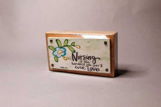 Nursing Hardest Job You'll Ever Love Block