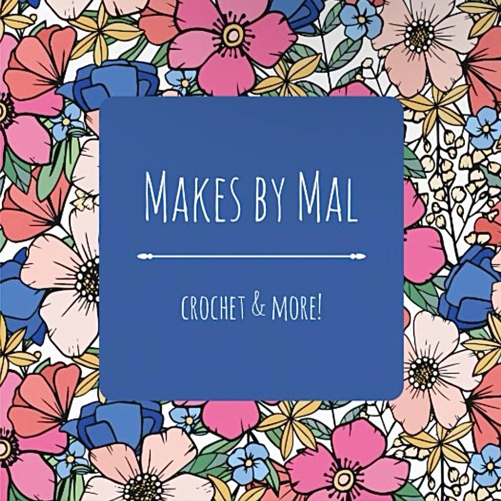 Floral patterned background with 'Makes by Mal Crochet & More!' text in the center
